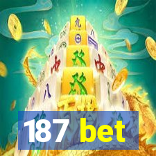 187 bet